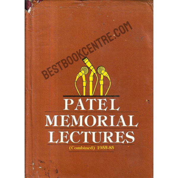 Patel Memorial Lectures [Combined] 1955-85.